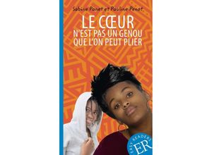 9783125994232 - Easy Readers (Französisch)   Le coeur nest pas un genou que lon peut plier - Sabine Panet Pauline Penot Kartoniert (TB)