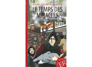 9783125996342 - Easy Readers (Französisch)   Le temps des miracles - Anne-Laure Bondoux Kartoniert (TB)