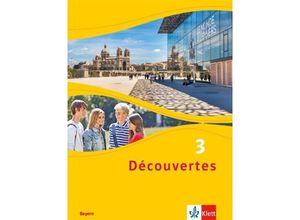 9783126222815 - Découvertes Ausgabe für Bayern ab 2017 3 Découvertes Ausgabe für Bayern ab 2017 - 8 Klasse Schülerbuch Gebunden