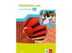 9783126246316 - Génération pro - niveau débutants A2 Ausgabe Bayern m 1 Beilage Kartoniert (TB)