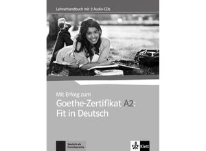 9783126758130 - Mit Erfolg zum Goethe-Zertifikat   Mit Erfolg zum Goethe-Zertifikat A2 Fit in Deutsch - Lehrerhandbuch mit 2 Audio-CDs - Anni Fischer-Mitziviris Sylvia Janke-Papanikolaou Karin Karin Vavatzandis Kartoniert (TB)