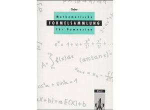 9783127180107 - Mathematische Formelsammlung für Gymnasien für Sekundarstufe I und II mit erweiterter Matrizenrechnung - Helmut Sieber Geheftet