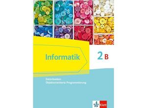 9783127311310 - Informatik 2B (Datenbanken Objektorientierte Programmierung) Ausgabe Bayern m 1 Beilage Gebunden