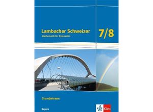 9783127330786 - Lambacher Schweizer Mathematik Grundwissen 7 8 Ausgabe Bayern Kartoniert (TB)