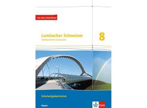 9783127330892 - - GEBRAUCHT Lambacher Schweizer Mathematik 8 Ausgabe Bayern Schulaufgabentrainer Schülerheft mit Lösungen Klasse 8 (Lambacher Schweizer Ausgabe für Bayern ab 2017) - Preis vom 17112023 061014 h