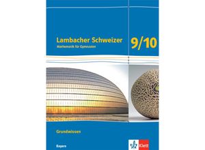 9783127330984 - Lambacher Schweizer Ausgabe für Bayern ab 2017   Lambacher Schweizer Mathematik Grundwissen 9 10 Ausgabe Bayern Geheftet