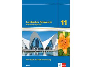 9783127350159 - Lambacher Schweizer Mathematik Ausgabe für Bayern ab 2023   Lambacher Schweizer Mathematik 11 Ausgabe Bayern Geheftet