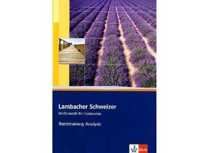 9783127353051 - Lambacher Schweizer Ausgabe für Baden-Württemberg ab 2009   Lambacher Schweizer Mathematik Basistraining Analysis Ausgabe Baden-Württemberg Geheftet