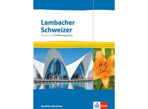 9783127354713 - Lambacher Schweizer Mathematik Einführungsphase Ausgabe Nordrhein-Westfalen m 1 Beilage Gebunden