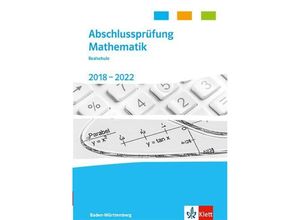 9783127403473 - Abschlussprüfung Mathematik 2018 - 2022 Realschulabschluss Baden-Württemberg m 1 Beilage Kartoniert (TB)