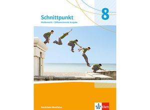 9783127444810 - Schnittpunkt Mathematik Differenzierende Ausgabe für Nordrhein-Westfalen ab 2022   Schnittpunkt Mathematik 8 Differenzierende Ausgabe Nordrhein-Westfalen Gebunden