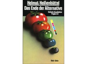 9783129036105 - Das Ende der Alternative - Helmut Heißenbüttel Kartoniert (TB)