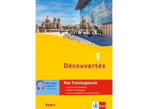 9783129261576 - Découvertes Trainingsbuch   Découvertes 3 Bayern (ab 2017) - Das Trainingsbuch zum Schulbuch 3 Lernjahr Kartoniert (TB)