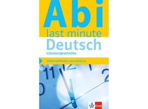 9783129493236 - Abi last minute   Abi last minute Deutsch Literaturgeschichte Kartoniert (TB)