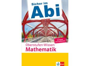 9783129496732 - Klett Sicher im Abi   Oberstufen-Wissen   Klett Sicher im Abi Oberstufen-Wissen Mathematik Kartoniert (TB)