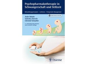 9783131343345 - Psychopharmakotherapie in Schwangerschaft und Stillzeit - Anke Rohde Valenka Dorsch Christof Schaefer Kartoniert (TB)