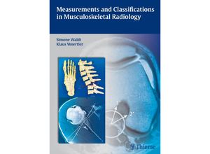 9783131692719 - Measurements and Classifications in Musculoskeletal Radiology - Simone Waldt Klaus Wörtler Gebunden