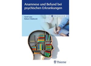 9783132038813 - Anamnese und Befund bei psychischen Erkrankungen - Gerd Laux Robert Waltereit Kartoniert (TB)