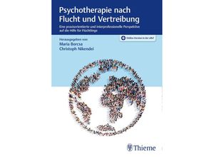 9783132407459 - Psychotherapie nach Flucht und Vertreibung - Maria Borcsa Christoph Nikendei Gebunden