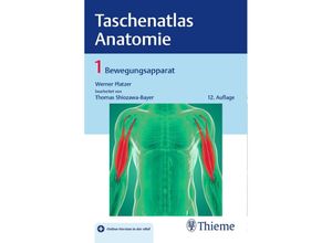 9783132422216 - Taschenatlas der Anatomie 1 Taschenatlas Anatomie Band 1 Bewegungsapparat - Werner Platzer Thomas Shiozawa-Bayer Kartoniert (TB)