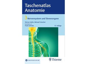 9783132422667 - Taschenatlas der Anatomie 3 Taschenatlas Anatomie Band 3 Nervensystem und Sinnesorgane - Michael Frotscher Werner Kahle Frank Schmitz Kartoniert (TB)