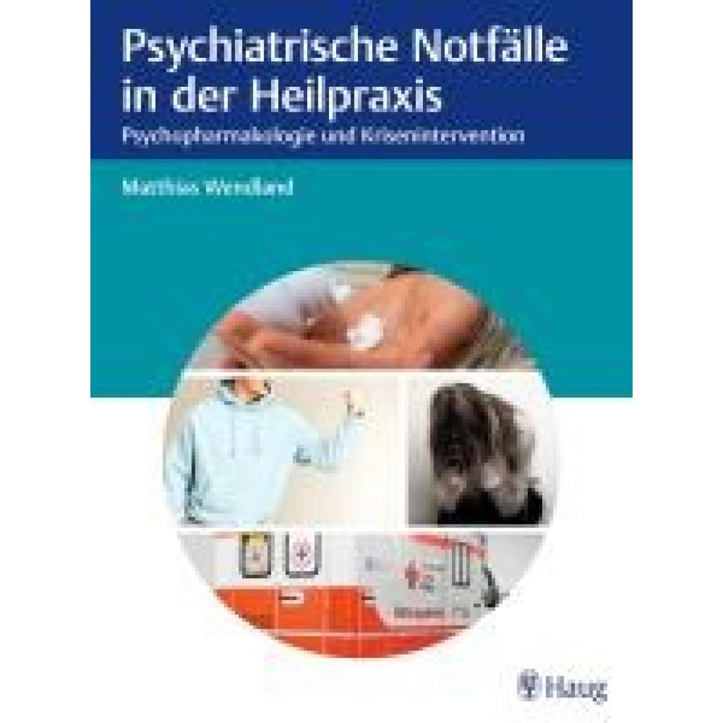 9783132437371 - Wendland Matthias Psychiatrische Notfälle in der Heilpraxis