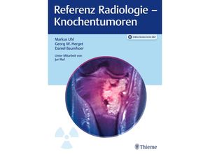 9783132439306 - Referenz Radiologie - Knochentumoren - Markus Uhl Georg W Herget Daniel Baumhoer Gebunden