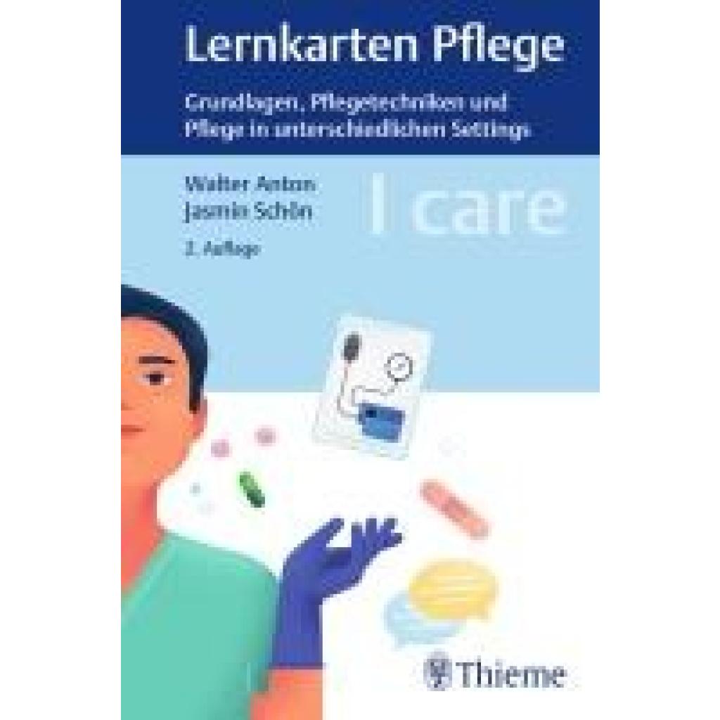 9783132439979 - Anton Walter I care Lernkarten Pflege - Grundlagen Pflegetechniken und Pflege in unterschiedlichen Settings