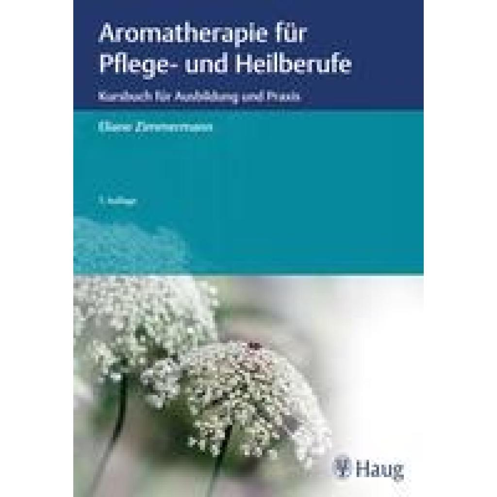 9783132443273 - Zimmermann Eliane Aromatherapie für Pflege- und Heilberufe