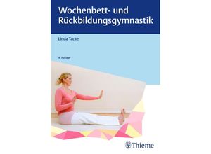 9783132443945 - Edition Hebamme   Wochenbett- und Rückbildungsgymnastik - Linda Tacke Gebunden