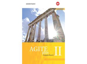 9783140104418 - Agite plus - Arbeitsbücher für Latein als zweite Fremdsprache - Ausgabe Bayern m 1 Buch m 1 Online-Zugang Gebunden