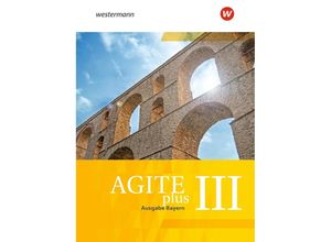 9783140104425 - Agite plus - Arbeitsbücher für Latein als zweite Fremdsprache - Ausgabe Bayern m 1 Buch m 1 Online-Zugang Gebunden