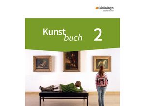 9783140181334 - Kunstbuch - Arbeitsbücher für die Sekundarstufe I - Neubearbeitung - Achim Algner Sabine Binder Michael Deffke Britta Paßmann Henning Prox Anne Sterle Jochen Wilms Martin Binder Gebunden