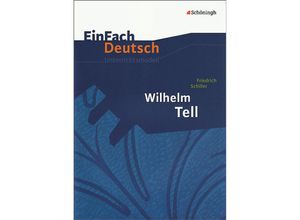9783140223010 - EinFach Deutsch Unterrichtsmodelle - Friedrich Schiller Günter Schumacher Klaus Vorrath Geheftet 9783140223010 - EinFach Deutsch Unterrichtsmodelle - Friedrich Schiller Günter Schumacher Klaus Vorrath Geheftet
