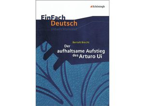 9783140223850 - Bertolt Brecht Der aufhaltsame Aufstieg des Arturo Ui - Bertolt Brecht Christa Melli Eva Schnell Josef Schnell Kartoniert (TB)