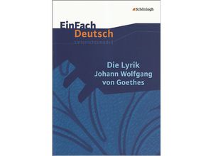 9783140224673 - EinFach Deutsch Unterrichtsmodelle - Johann Wolfgang von Goethe Jürgen Möller Kartoniert (TB)