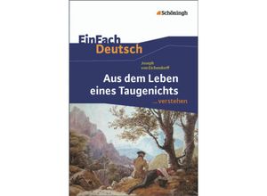 9783140225212 - Joseph von Eichendorff Aus dem Leben eines Taugenichts - Josef Freiherr von Eichendorff Norbert Berger Kartoniert (TB)