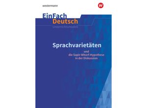 9783140227278 - Wölke Alexandra Sprachvarietäten - und die Sapir-Whorf-Hypothese in der Diskussion Gymnasiale Oberstufe EinFach Deutsch Unterrichtsmodelle