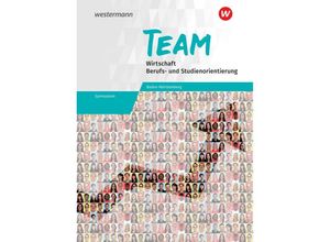 9783140236102 - TEAM - Arbeitsbuch für Wirtschaft Berufs- und Studienorientierung an Gymnasien in Baden-Württemberg m 1 Buch m 1 Onl Gebunden