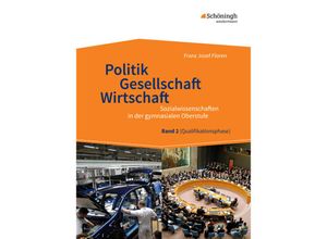 9783140239035 - Politik - Gesellschaft - Wirtschaft Ausgabe 2014 Band 13 1 Qualifikationsphase - Franz Josef Floren Gebunden