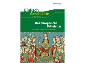 9783140247313 - Das europäische Mittelalter - Marco Anniser Achim Rosenthal Oliver Satter Kartoniert (TB)