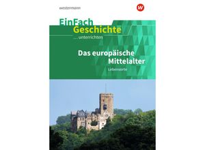 9783140247382 - Das europäische Mittelalter Lebensorte - Marco Anniser Achim Rosenthal Oliver Satter Kartoniert (TB)