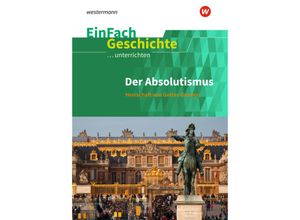 9783140247474 - Der Absolutismus Herrschaft von Gottes Gnaden - Marco Anniser Kartoniert (TB)