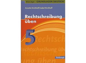 9783140251952 - Rechtschreibung üben 5 Schuljahr - Annette Kirchhoff Isabel Kirchhoff Kartoniert (TB)