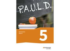 9783140280501 - PAUL D Ausgabe für Gymnasien in Bayern PAUL D - Persönliches Arbeits- und Lesebuch Deutsch Für Gymnasien in Bayern Gebunden