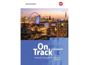 9783140402200 - On Track Advanced - Englisch für die gymnasiale Oberstufe in Bayern m 1 Buch m 1 Online-Zugang Kartoniert (TB)