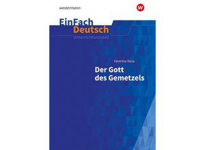 9783141080124 - Der Gott des Gemetzels Gymnasiale Oberstufe EinFach Deutsch Unterrichtsmodelle - Yasmina Reza Kartoniert (TB)