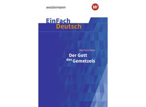 9783141081107 - Der Gott des Gemetzels Gymnasiale Oberstufe EinFach Deutsch Textausgaben - Yasmina Reza Timotheus Schwake Kartoniert (TB)