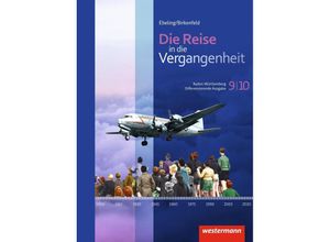 9783141107821 - Die Reise in die Vergangenheit - Ausgabe 2016 für Baden-Württemberg m 1 Buch m 1 Online-Zugang Gebunden