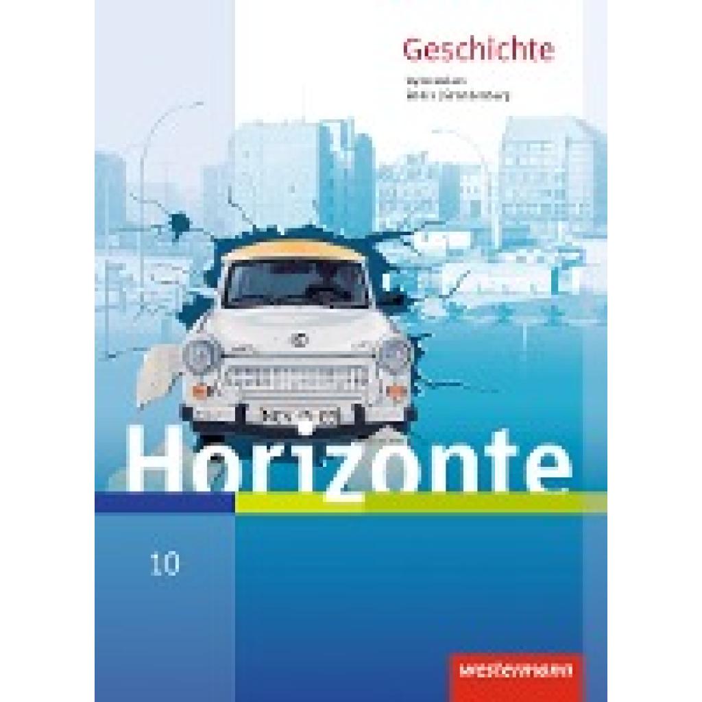 9783141120776 - Horizonte Geschichte Gymnasium Berlin und Brandenburg Ausgabe 2016 Horizonte - Geschichte für Berlin und Brandenburg - Ausgabe 2016 Gebunden